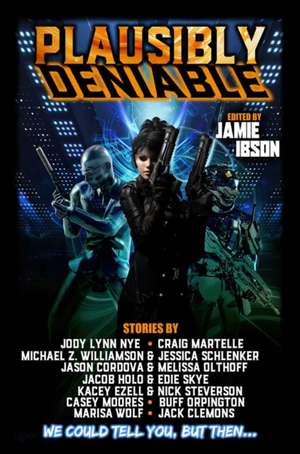 Plausibly Deniable de Jamie Ibson