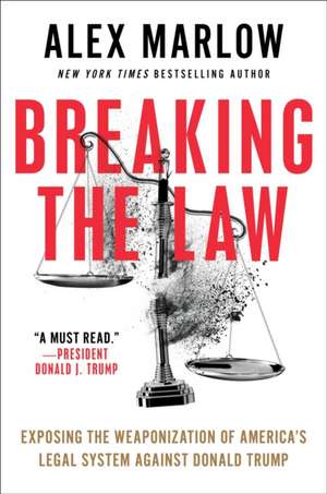 Breaking the Law de Alex Marlow
