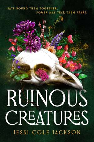 Ruinous Creatures: A Novel de Jessi Cole Jackson