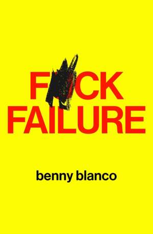 F*ck Failure de Benny Blanco