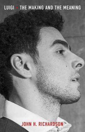 Luigi: The Making and the Meaning de John H. Richardson