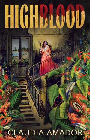 Highblood de Claudia Amador