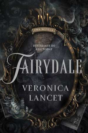 Fairydale, Spanish-language edition: Una novela de Veronica Lancet