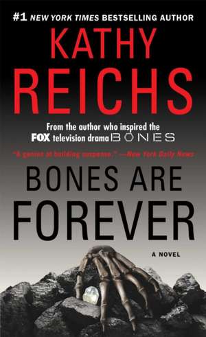 Bones Are Forever de Kathy Reichs