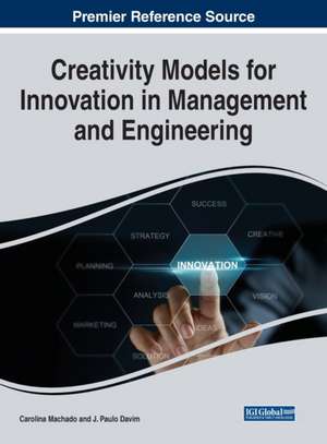 Creativity Models for Innovation in Management and Engineering de J. Paulo Davim