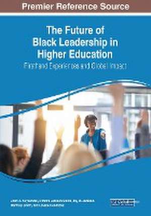 The Future of Black Leadership in Higher Education de Joy M. Jackson