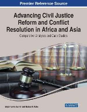 Advancing Civil Justice Reform and Conflict Resolution in Africa and Asia de Nelson F. Kofie