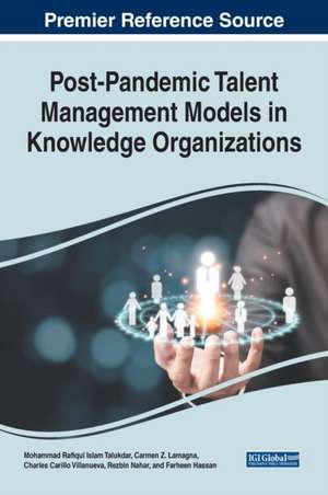 Post-Pandemic Talent Management Models in Knowledge Organizations de Carmen Z. Lamagna