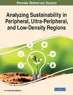 Analyzing Sustainability in Peripheral, Ultra-Peripheral, and Low-Density Regions de Rui Alexandre Castanho