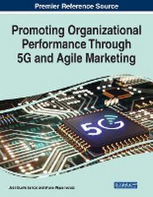 Promoting Organizational Performance Through 5G and Agile Marketing de José Duarte Santos