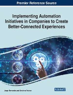 Implementing Automation Initiatives in Companies to Create Better-Connected Experiences de Jorge Remondes