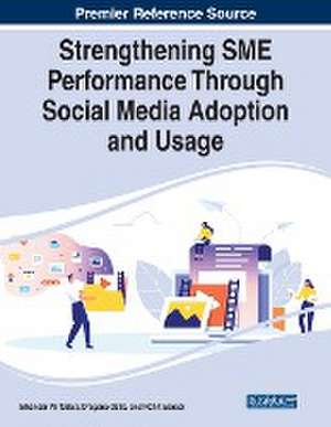 Strengthening SME Performance Through Social Media Adoption and Usage de Rohit Bansal