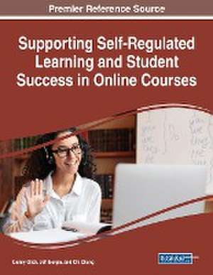 Supporting Self-Regulated Learning and Student Success in Online Courses de Danny Glick