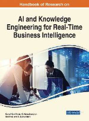 Handbook of Research on AI and Knowledge Engineering for Real-Time Business Intelligence de K. Hemachandran