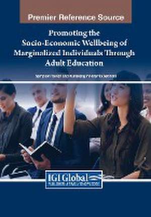 Promoting the Socio-Economic Wellbeing of Marginalized Individuals Through Adult Education de Itumeleng Innocentia Setlhodi