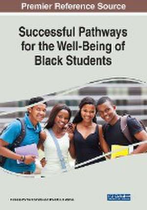 Successful Pathways for the Well-Being of Black Students de Fumane Portia Khanare