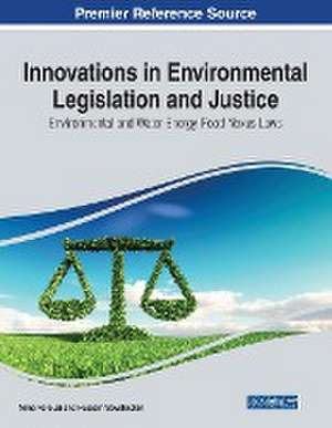 Innovations in Environmental Legislation and Justice de Hussein Movahedian