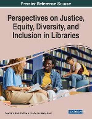 Perspectives on Justice, Equity, Diversity, and Inclusion in Libraries de Michelle A. Cawley