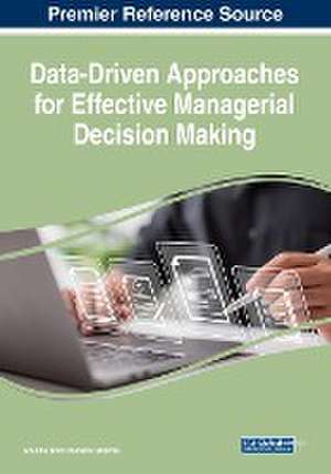 Data-Driven Approaches for Effective Managerial Decision Making de Anubha