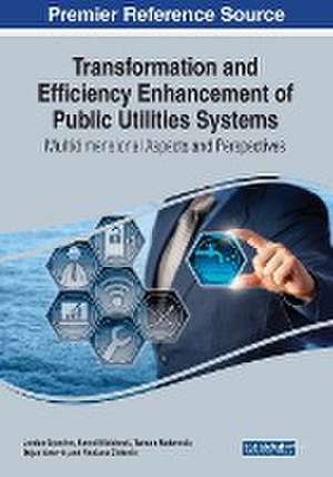 Transformation and Efficiency Enhancement of Public Utilities Systems de Jordan Gjorchev