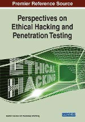 Perspectives on Ethical Hacking and Penetration Testing de Akashdeep Bhardwaj