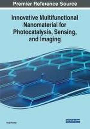 Innovative Multifunctional Nanomaterial for Photocatalysis, Sensing, and Imaging de Azad Kumar