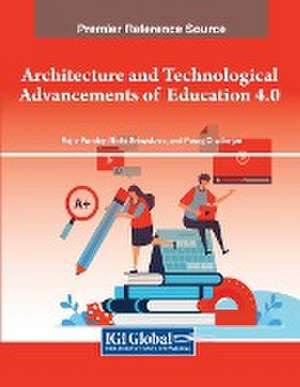 Architecture and Technological Advancements of Education 4.0 de Rajiv Pandey