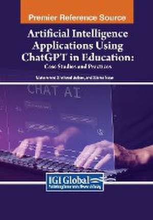 Artificial Intelligence Applications Using ChatGPT in Education de Muhammad Shahzad Aslam