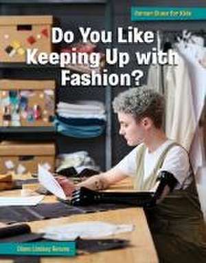 Do You Like Keeping Up with Fashion? de Diane Lindsey Reeves