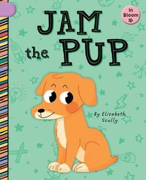 Jam the Pup de Elizabeth Scully