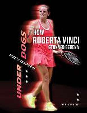 How Roberta Vinci Stunned Serena de Martin Gitlin