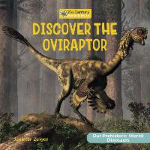 Discover the Oviraptor de Jennifer Zeiger