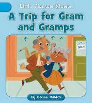 A Trip for Gram and Gramps de Cecilia Minden