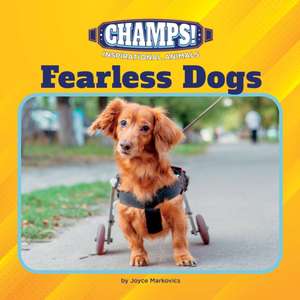 Fearless Dogs de Joyce Markovics