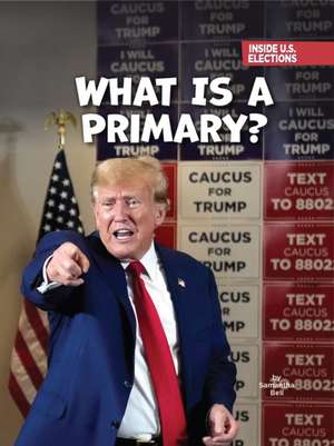 What Is a Primary? de Samantha Bell