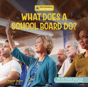 What Does a School Board Do? de Kevin Winn
