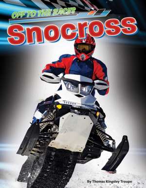 Snocross de Thomas Kingsley Troupe