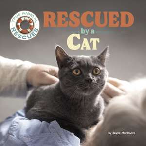 Rescued by a Cat de Joyce Markovics