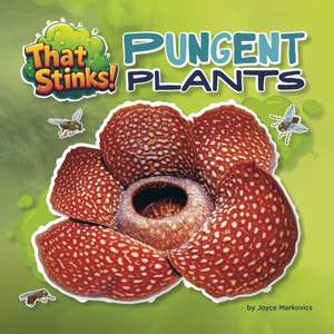 Pungent Plants de Joyce Markovics