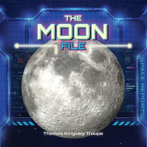 The Moon File de Thomas Kingsley Troupe