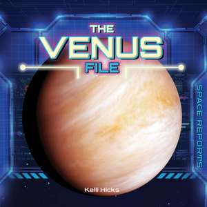 The Venus File de Kelli Hicks