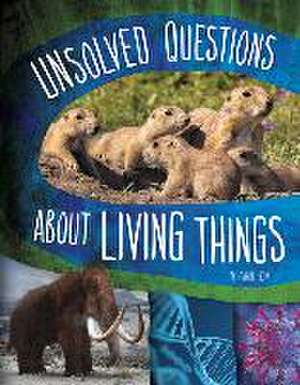 Unsolved Questions about Living Things de Carol Kim