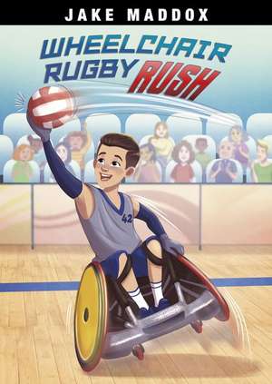 Wheelchair Rugby Rush de Jake Maddox