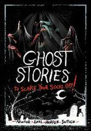 Ghost Stories to Scare Your Socks Off! de Michael Dahl