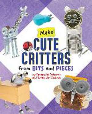 Make Cute Critters from Bits and Pieces de Ruthie van Oosbree