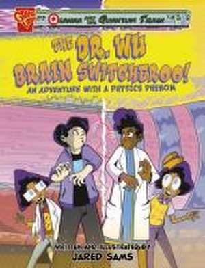 The Dr. Wu Brain Switcheroo! de Jared Sams