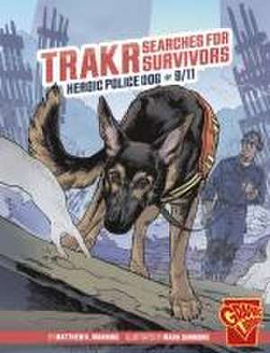 Trakr Searches for Survivors de Matthew K Manning