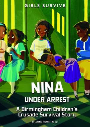 Nina Under Arrest de Anitra Butler-Ngugi