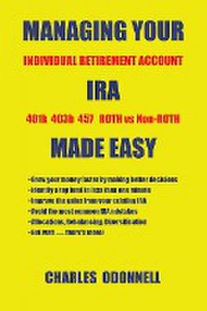 Managing Your Ira Made Easy de Charles Odonnell