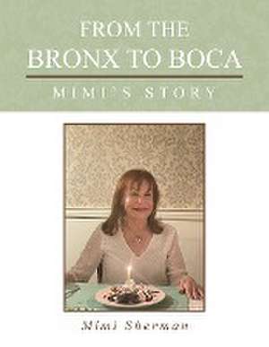 From the Bronx to Boca de Mimi Sherman